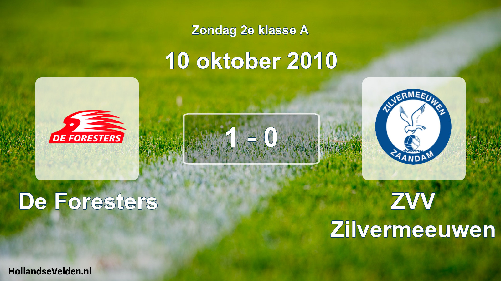 Total number of matches played: De Foresters - ZVV Zilvermeeuwen 1 - 0 (10 October 2010)