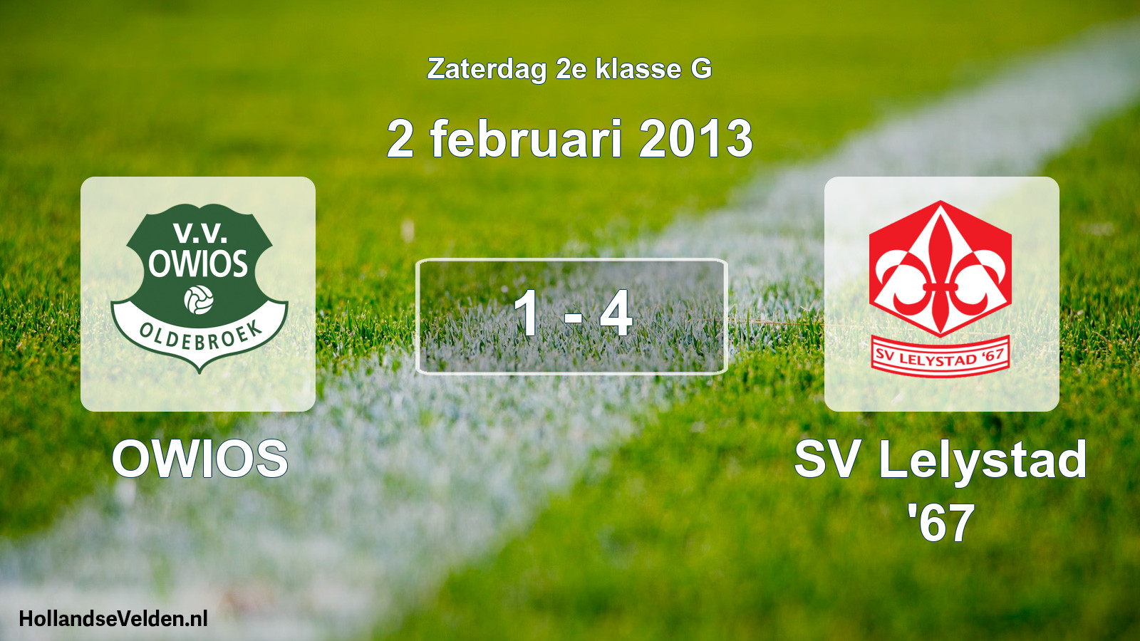 Total number of matches played: OWIOS - SV Lelystad '67 1 - 4 (2 February 2013)
