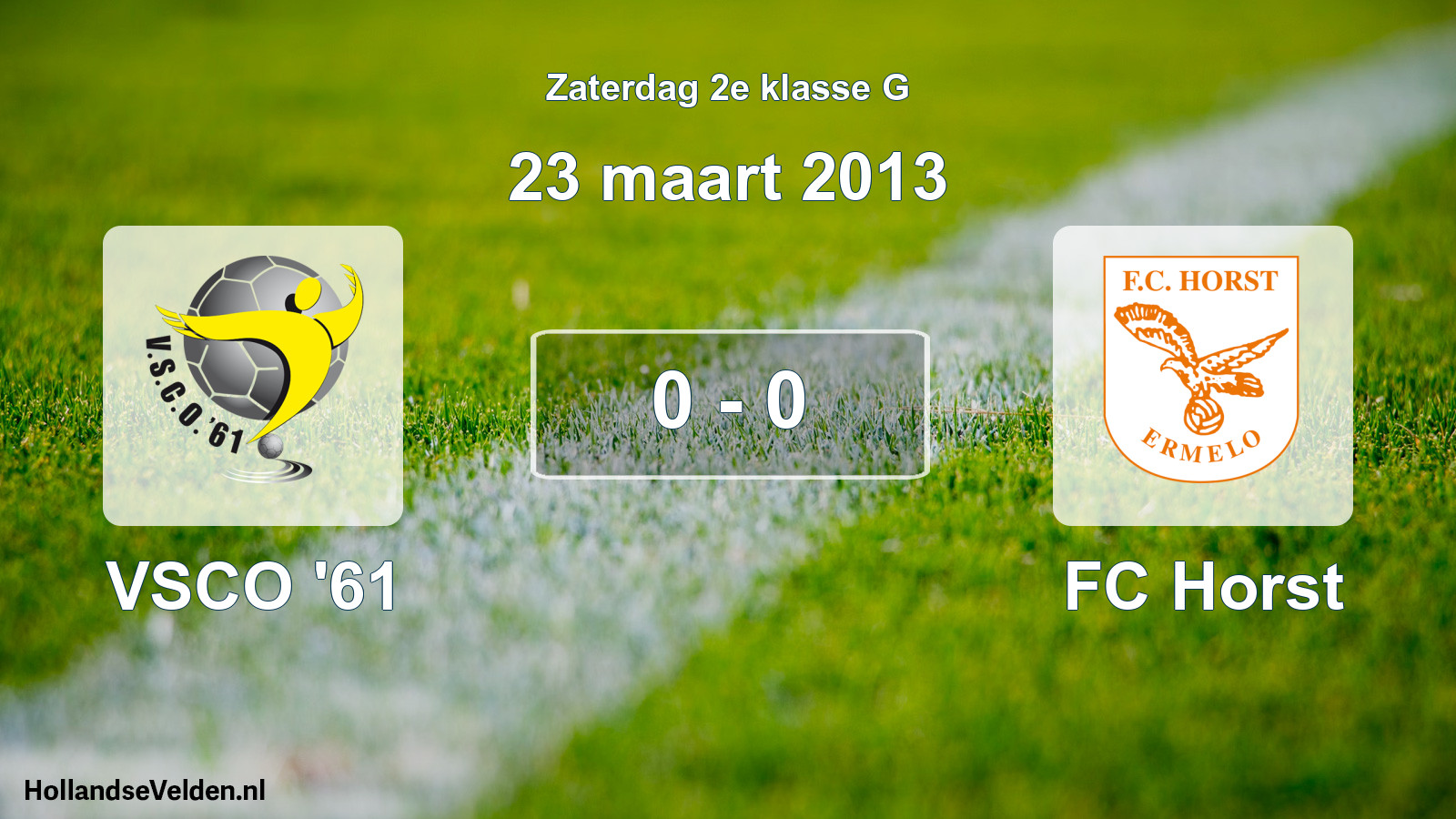 Total number of matches played: VSCO '61 - FC Horst 0 - 0 (23 March 2013)