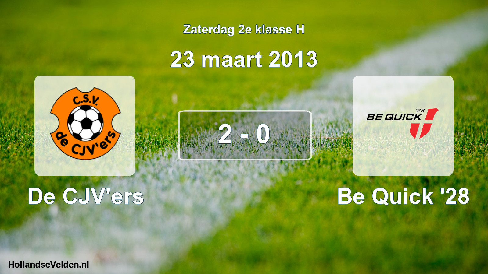 Total number of matches played: De CJV'ers - Be Quick '28 2 - 0 (23 March 2013)