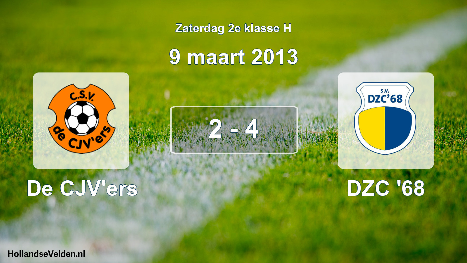 Total number of matches played: De CJV'ers - DZC '68 2 - 4 (9 March 2013)