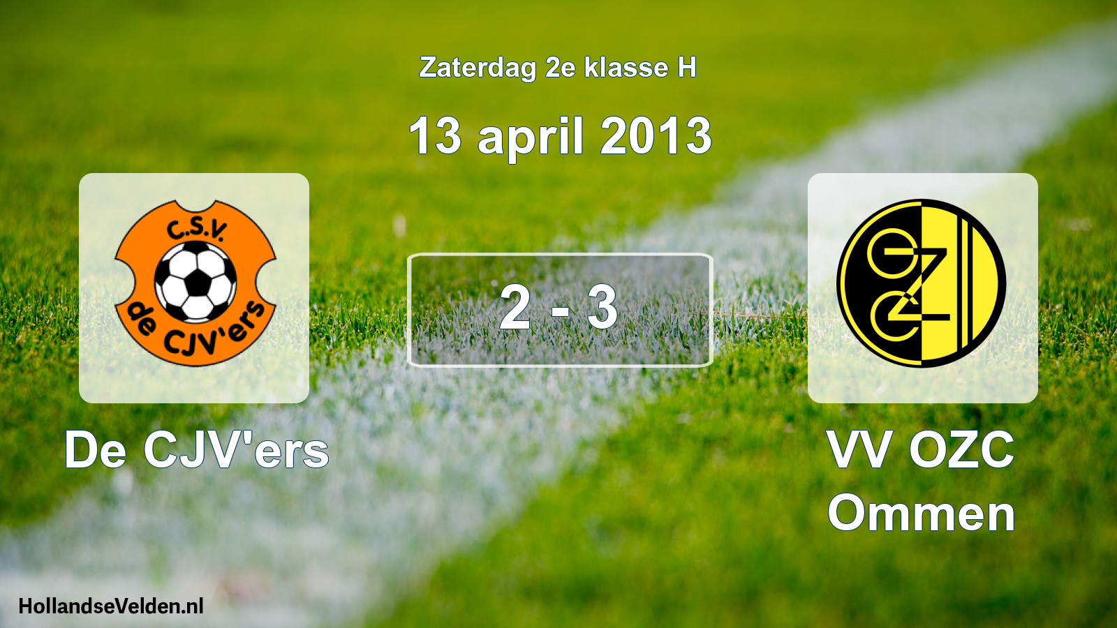 Total number of matches played: De CJV'ers - VV OZC Ommen 2 - 3 (13 April 2013)
