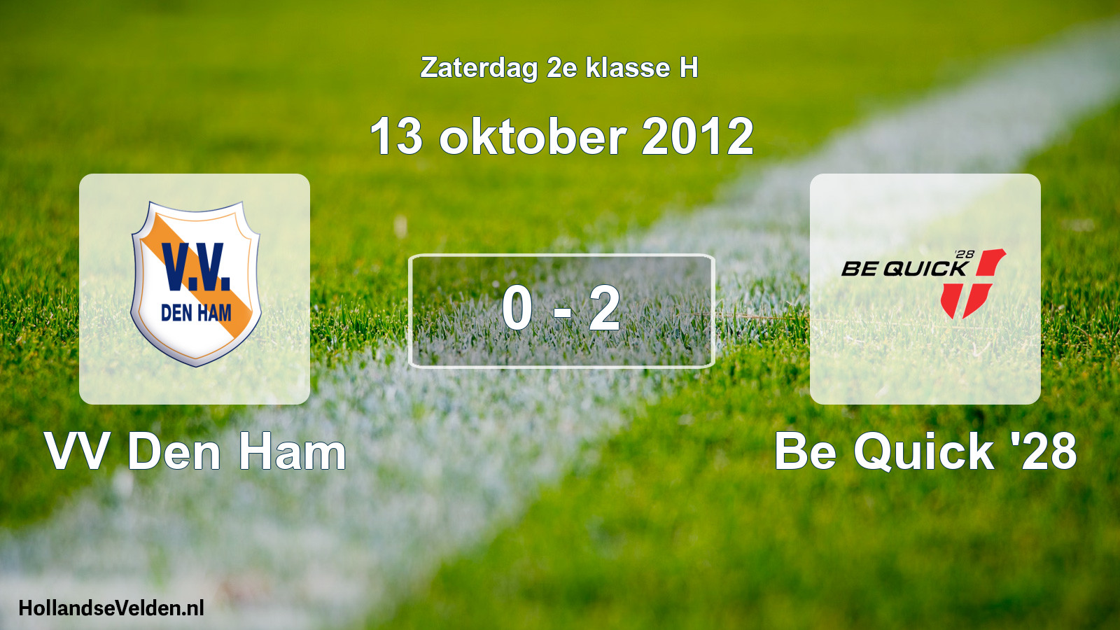 Total number of matches played: VV Den Ham - Be Quick '28 0 - 2 (13 October 2012)