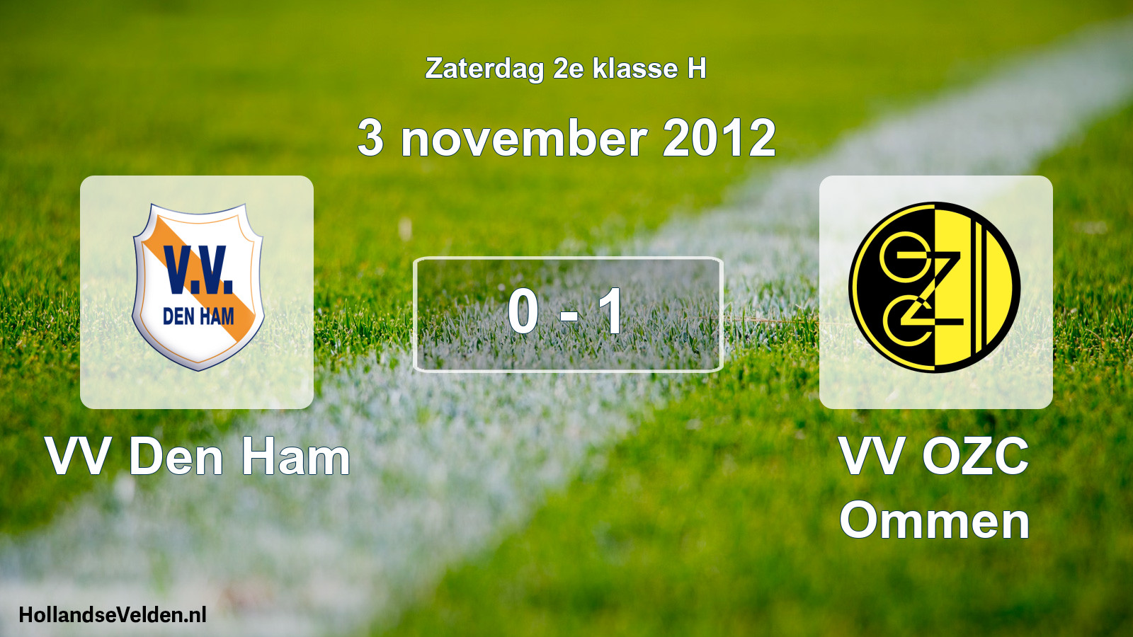 Total number of matches played: VV Den Ham - VV OZC Ommen 0 - 1 (3 November 2012)