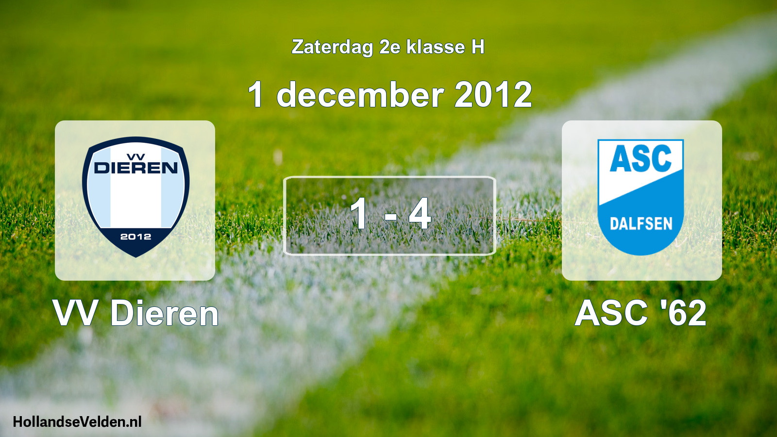 Total number of matches played: VV Dieren - ASC '62 1 - 4 (1 December 2012)