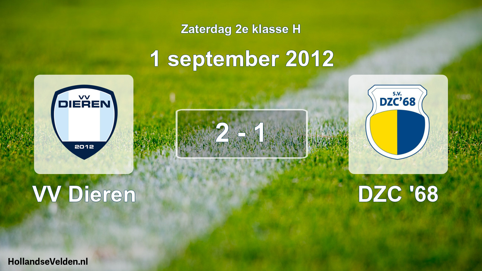Total number of matches played: VV Dieren - DZC '68 2 - 1 (1 September 2012)