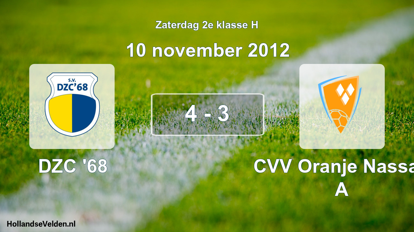 Total number of matches played: DZC '68 - CVV Oranje Nassau A 4 - 3 (10 November 2012)
