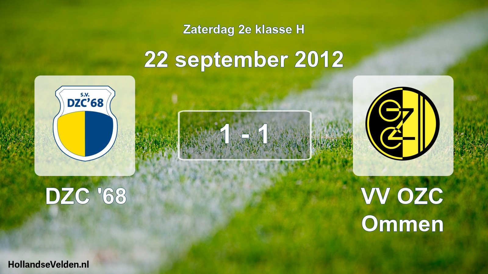 Total number of matches played: DZC '68 - VV OZC Ommen 1 - 1 (22 September 2012)