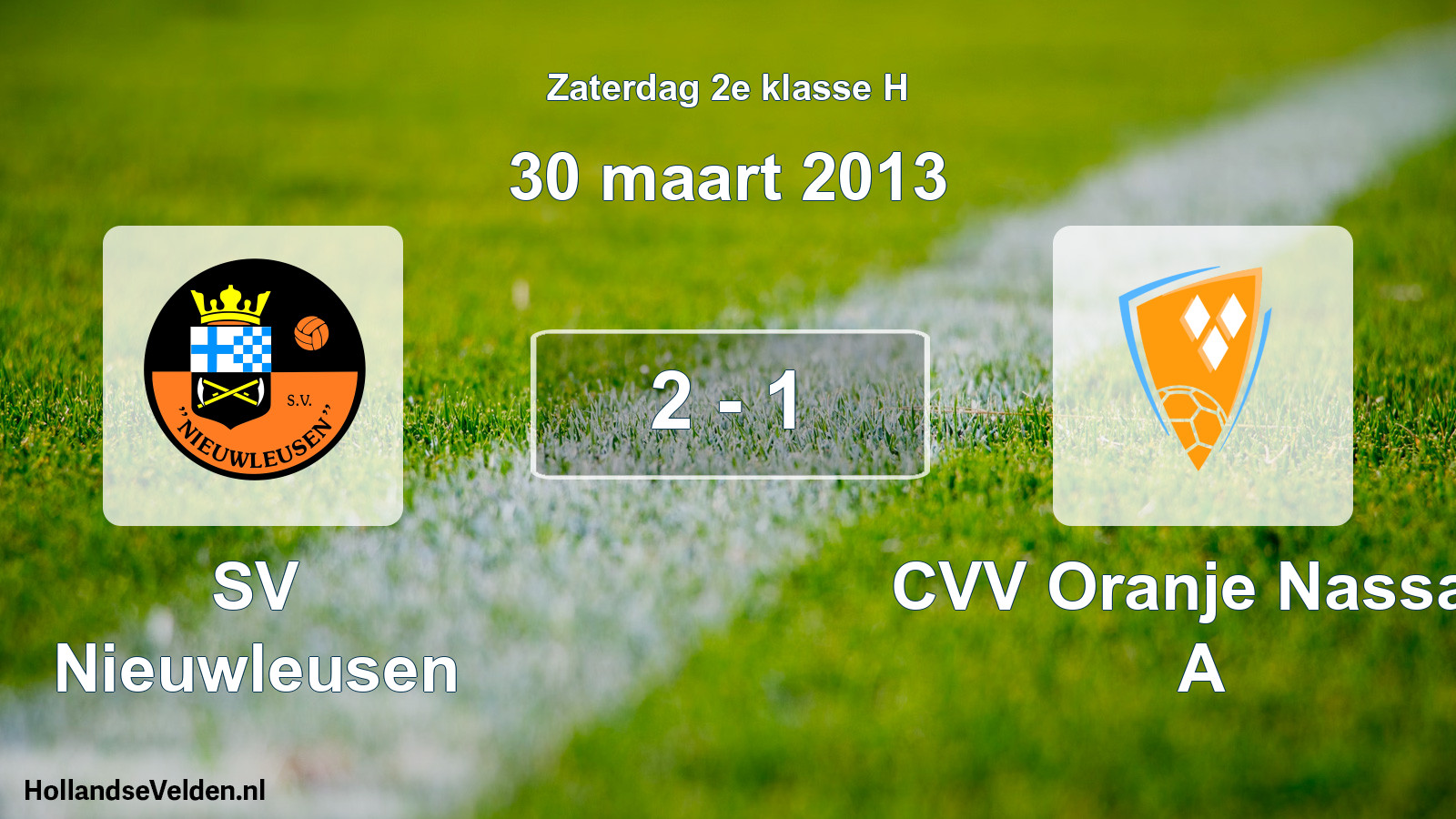 Total number of matches played: SV Nieuwleusen - CVV Oranje Nassau A 2 - 1 (30 March 2013)
