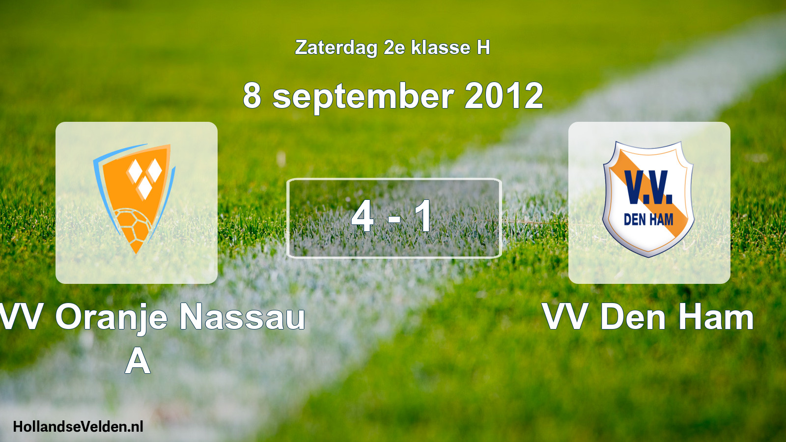 Total number of matches played: CVV Oranje Nassau A - VV Den Ham 4 - 1 (8 September 2012)
