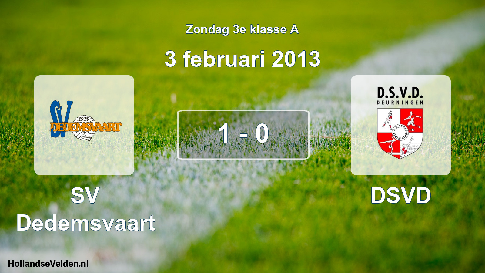 Total number of matches played: SV Dedemsvaart - DSVD 1 - 0 (3 February 2013)