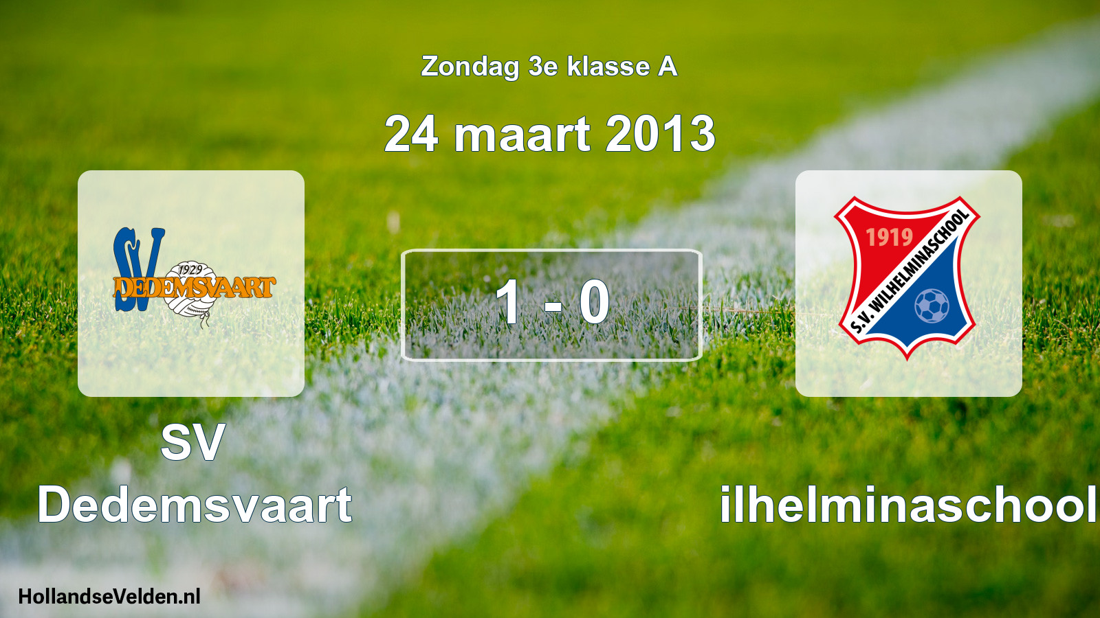 Total number of matches played: SV Dedemsvaart - Wilhelminaschool 1 - 0 (24 March 2013)