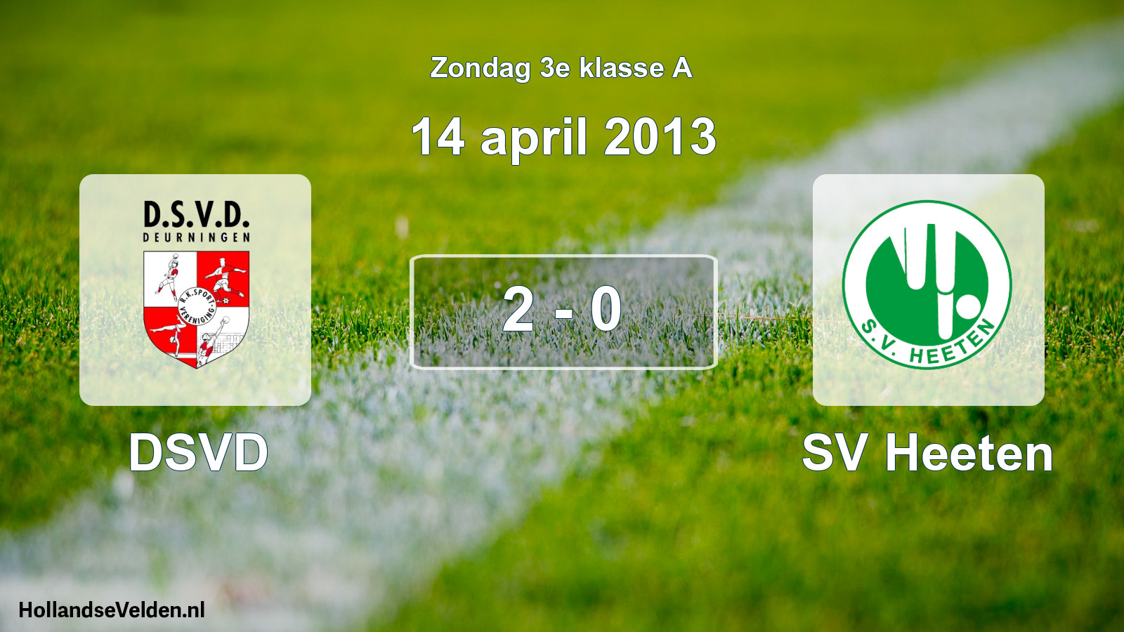 Total number of matches played: DSVD - SV Heeten 2 - 0 (14 April 2013)