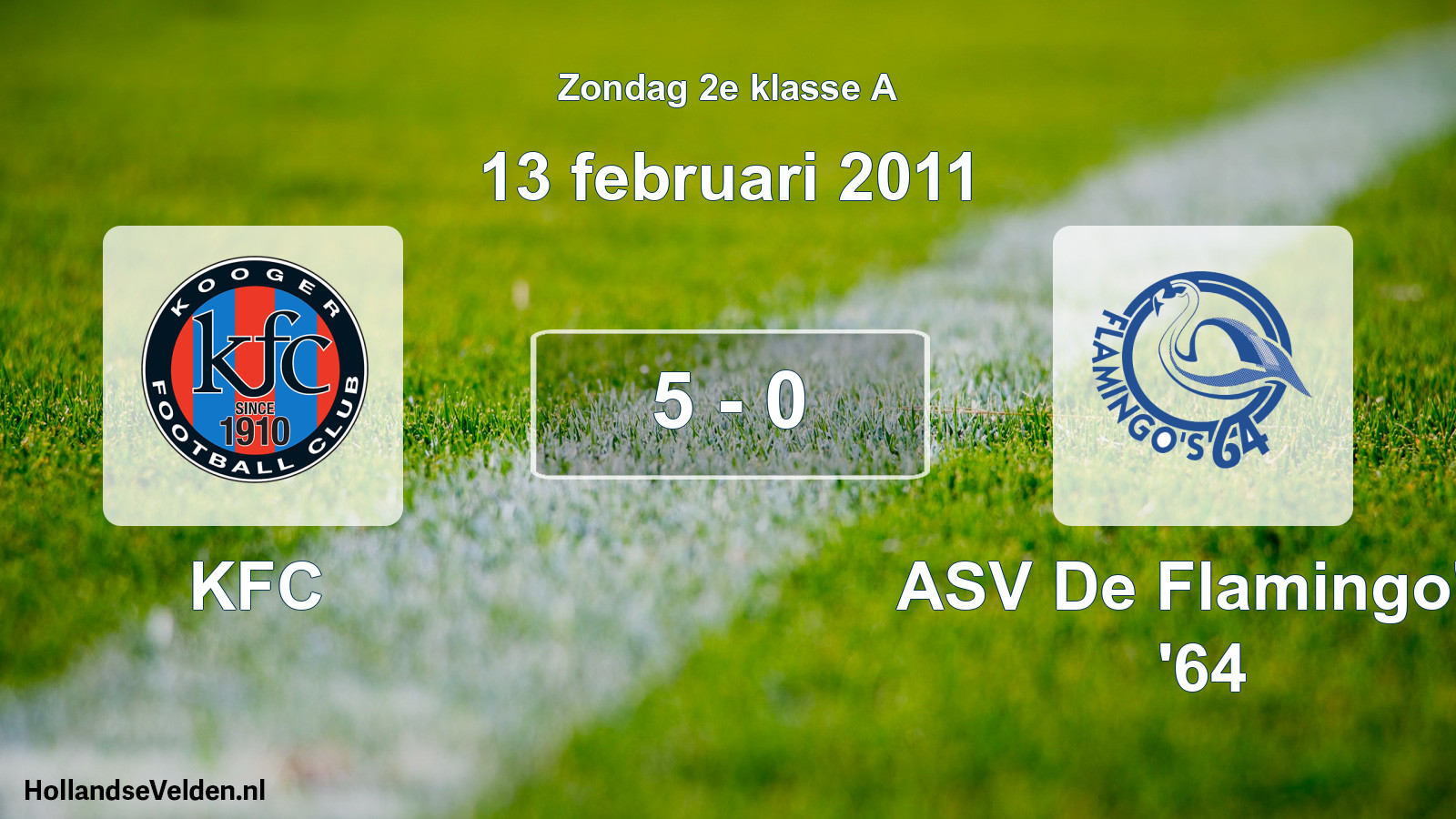 Total number of matches played: KFC - ASV De Flamingo's '64 5 - 0 (13 February 2011)