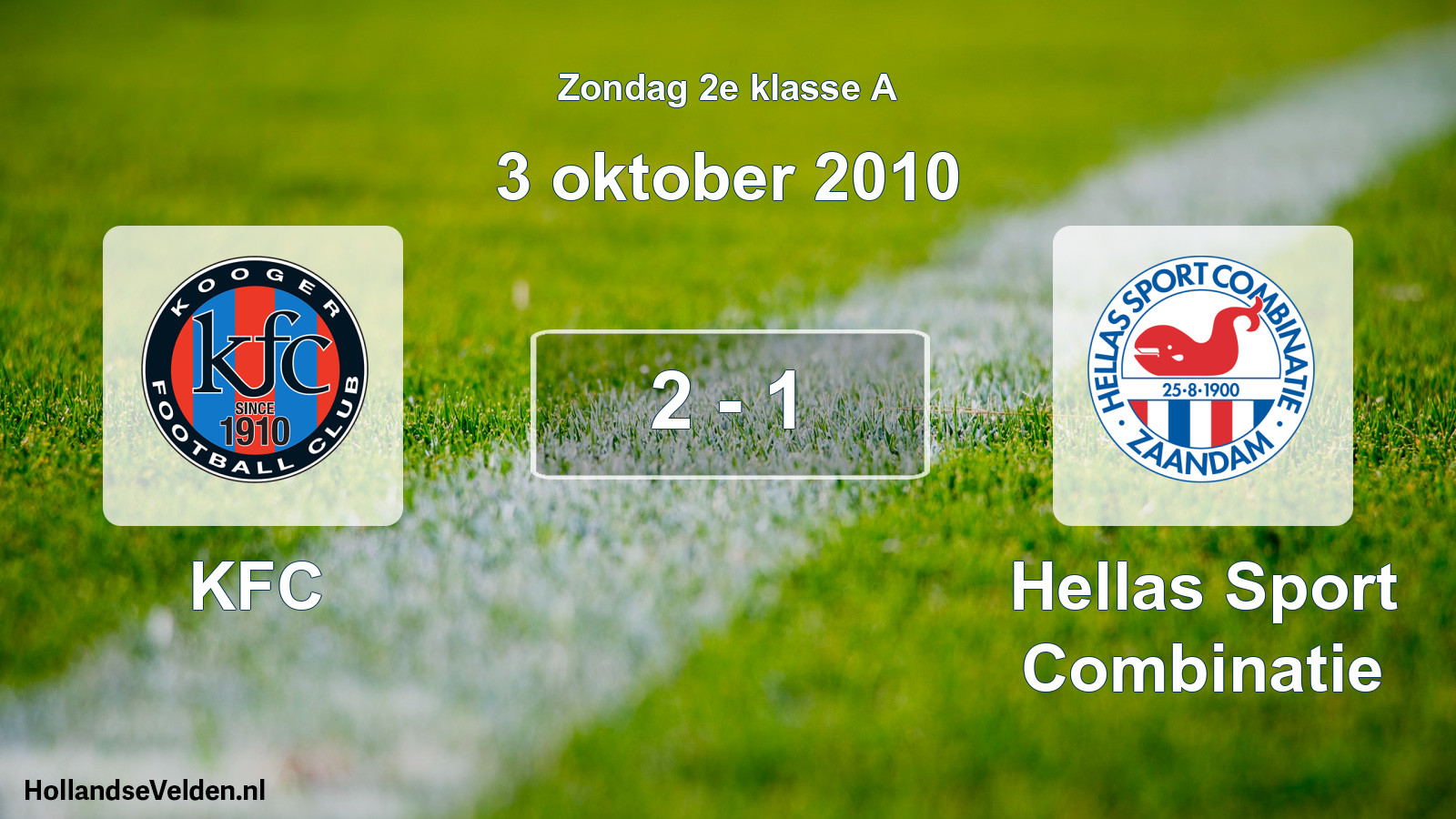 Total number of matches played: KFC - Hellas Sport Combinatie 2 - 1 (3 October 2010)
