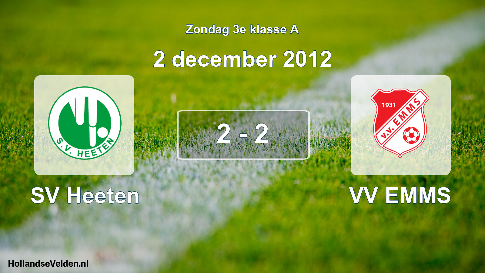 Total number of matches played: SV Heeten - VV EMMS 2 - 2 (2 December 2012)