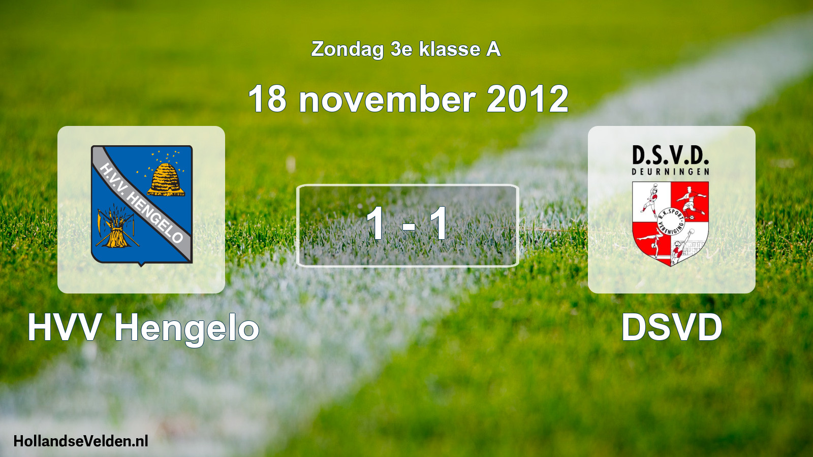 Total number of matches played: HVV Hengelo - DSVD 1 - 1 (18 November 2012)