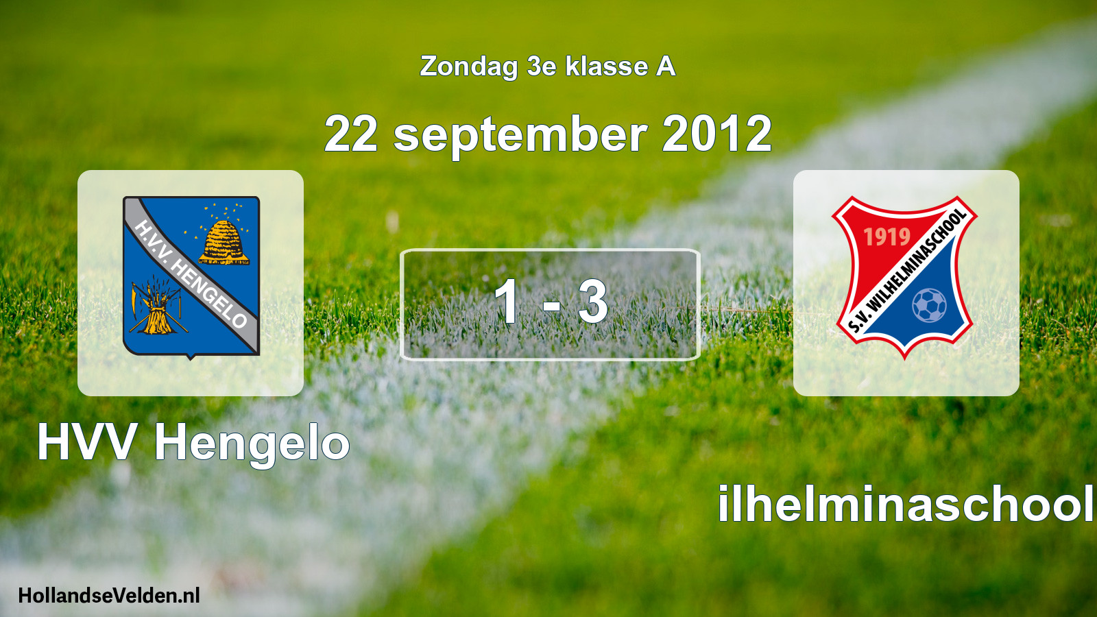 Total number of matches played: HVV Hengelo - Wilhelminaschool 1 - 3 (22 September 2012)