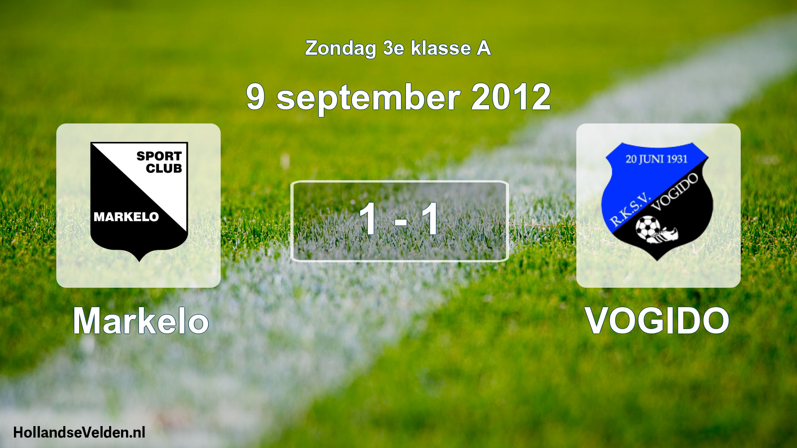 Total number of matches played: Markelo - VOGIDO 1 - 1 (9 September 2012)