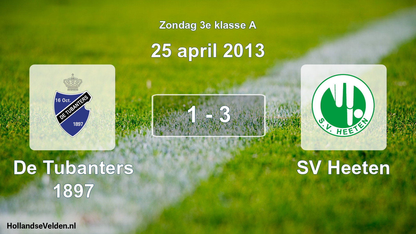Total number of matches played: De Tubanters 1897 - SV Heeten 1 - 3 (25 April 2013)