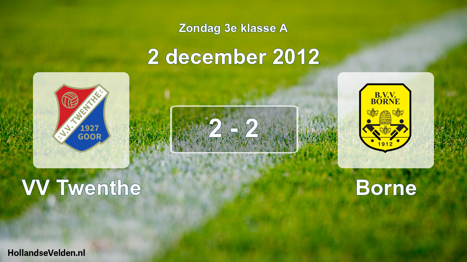 Total number of matches played: VV Twenthe - Borne 2 - 2 (2 December 2012)