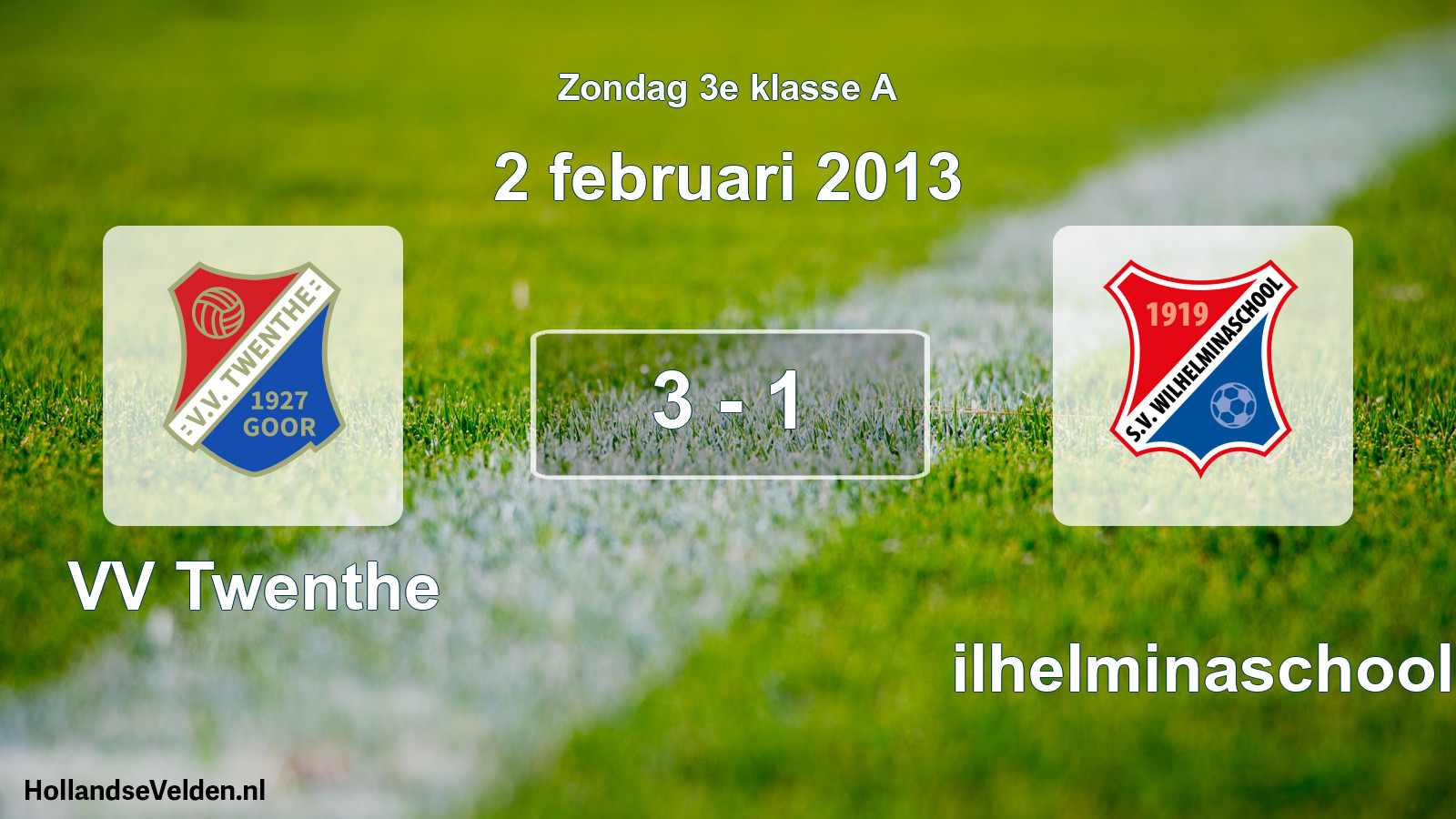 Total number of matches played: VV Twenthe - Wilhelminaschool 3 - 1 (2 February 2013)