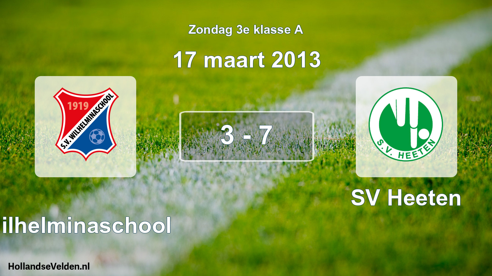 Total number of matches played: Wilhelminaschool - SV Heeten 3 - 7 (17 March 2013)