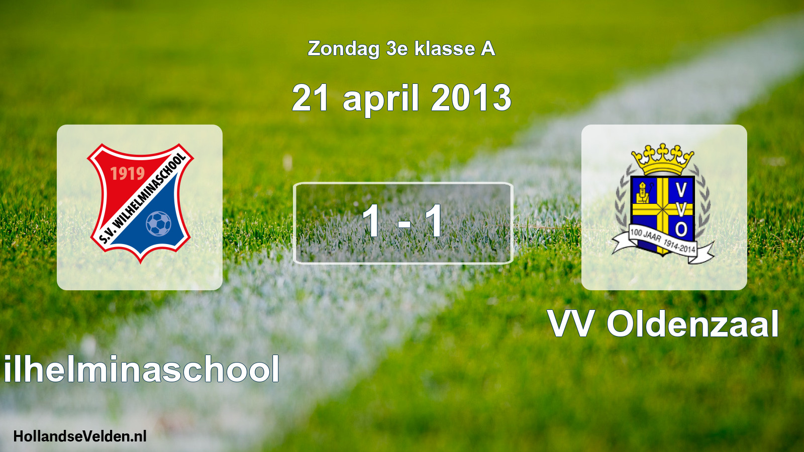 Total number of matches played: Wilhelminaschool - VV Oldenzaal 1 - 1 (21 April 2013)