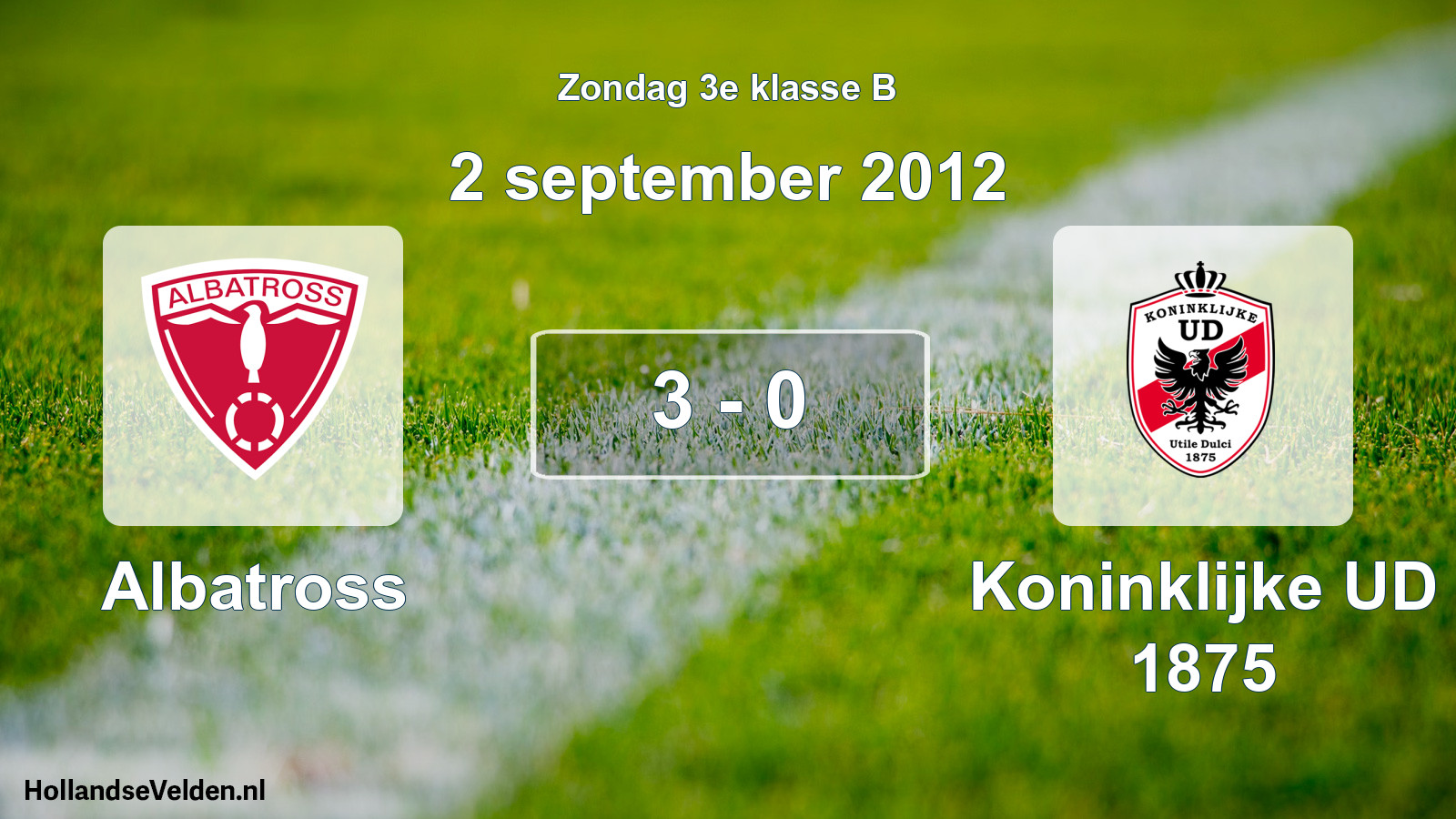 Total number of matches played: Albatross - Koninklijke UD 1875 3 - 0 (2 September 2012)