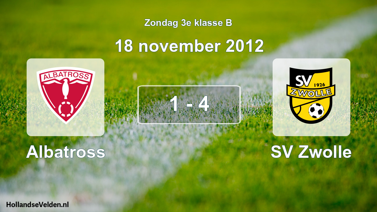 Total number of matches played: Albatross - SV Zwolle 1 - 4 (18 November 2012)