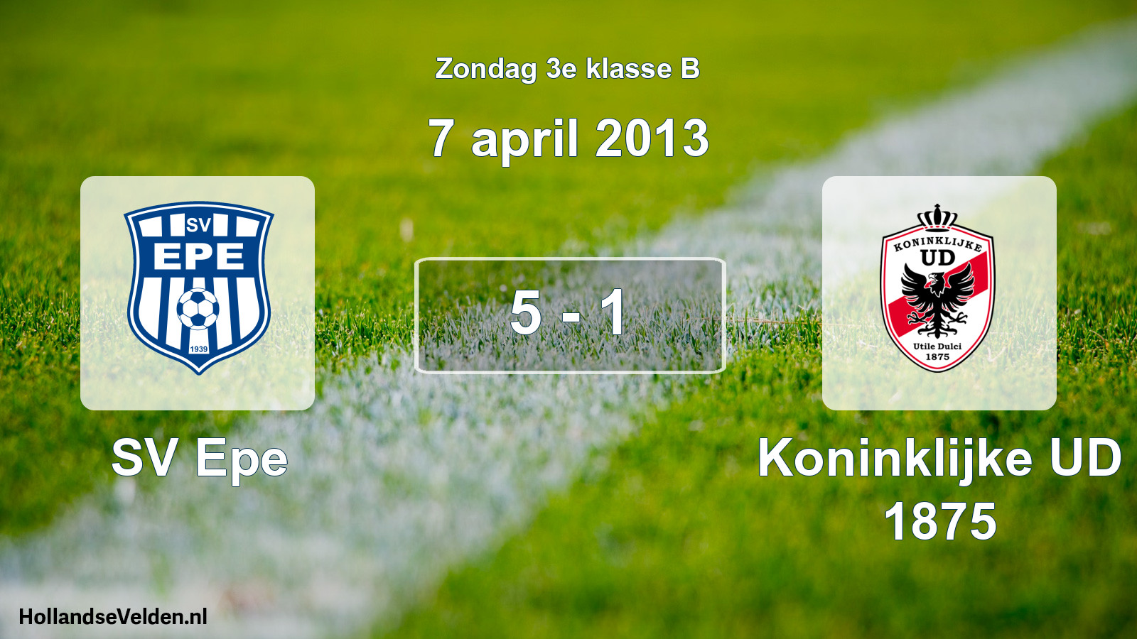 Total number of matches played: SV Epe - Koninklijke UD 1875 5 - 1 (7 April 2013)