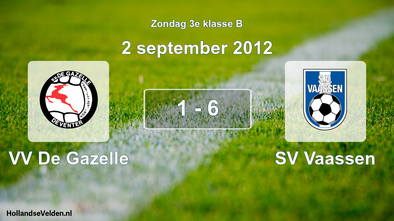Total number of matches played: VV De Gazelle - SV Vaassen 1 - 6 (2 September 2012)