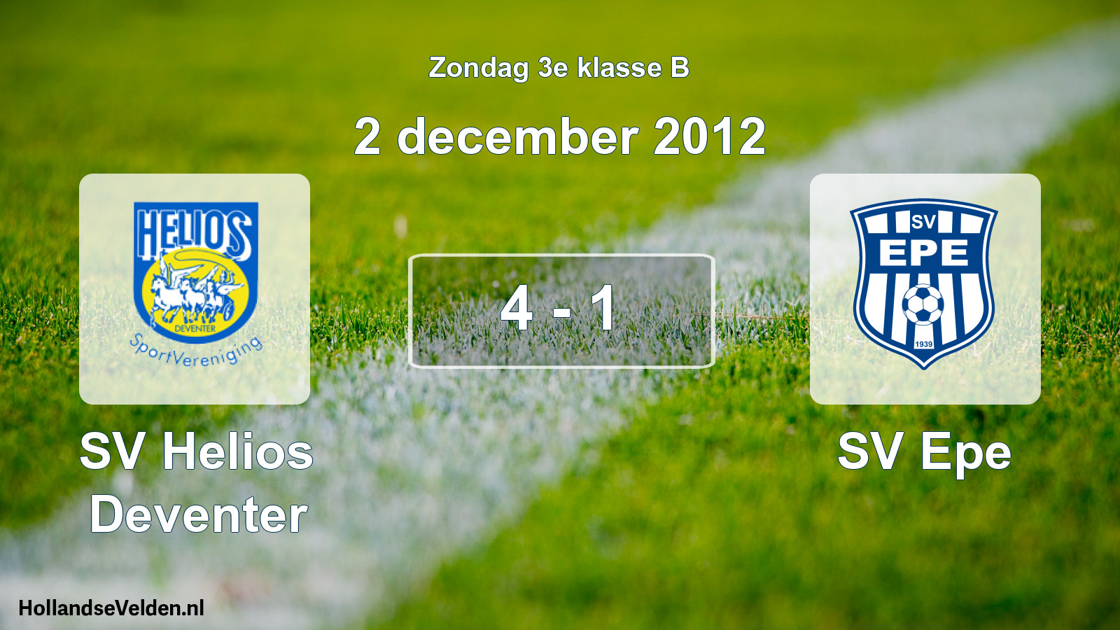 Total number of matches played: SV Helios Deventer - SV Epe 4 - 1 (2 December 2012)
