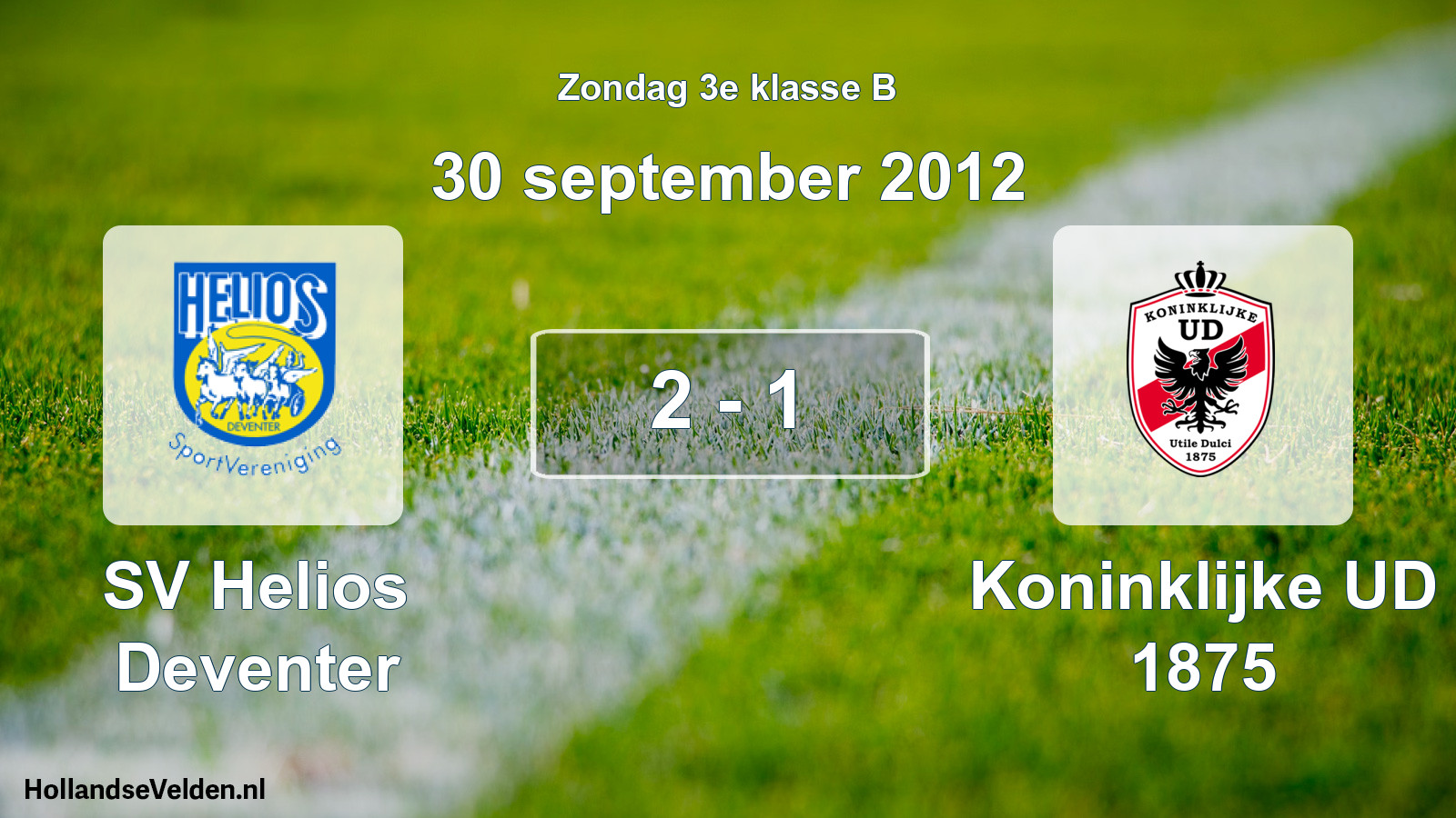 Total number of matches played: SV Helios Deventer - Koninklijke UD 1875 2 - 1 (30 September 2012)
