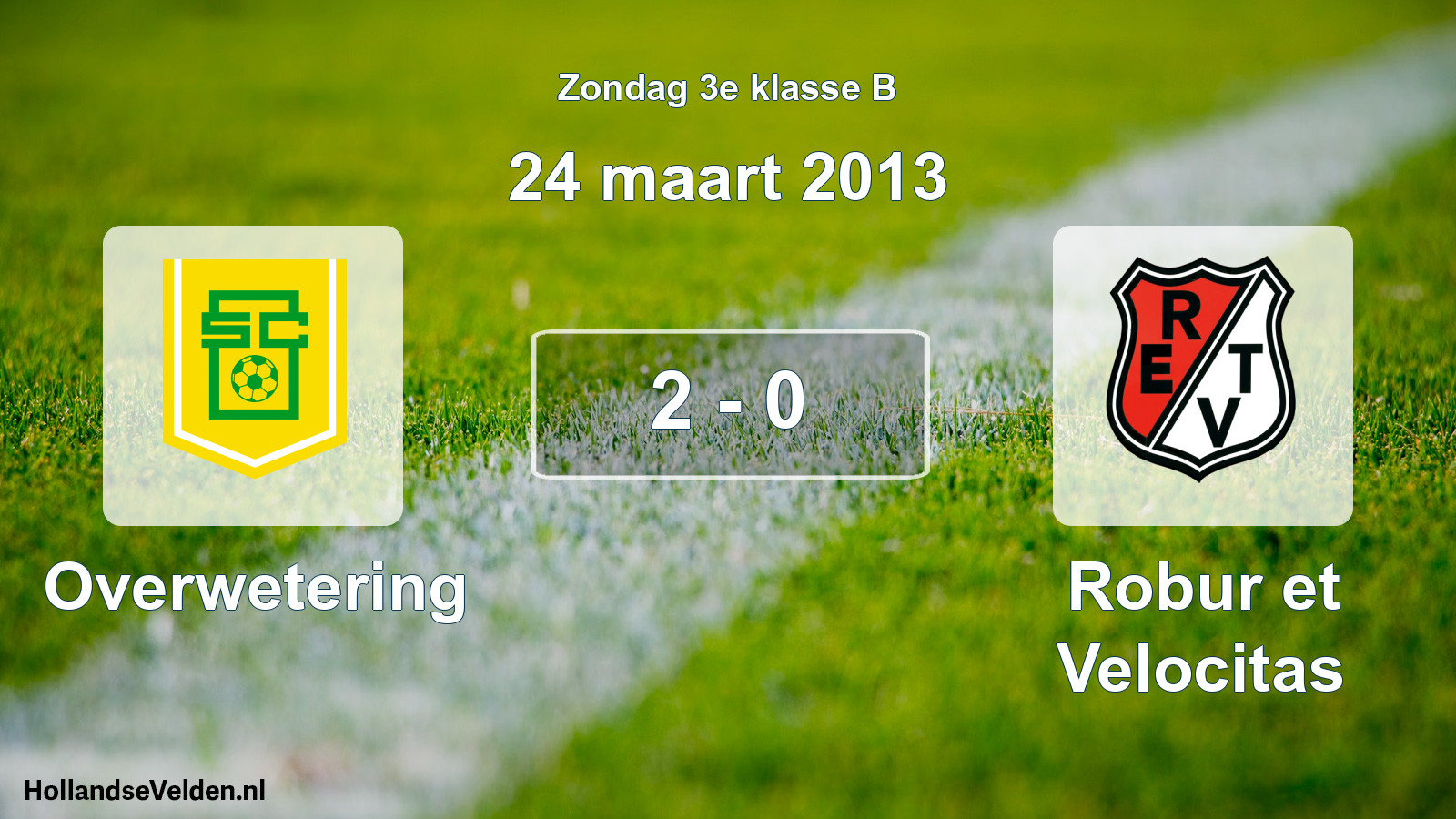 Total number of matches played: Overwetering - Robur et Velocitas 2 - 0 (24 March 2013)