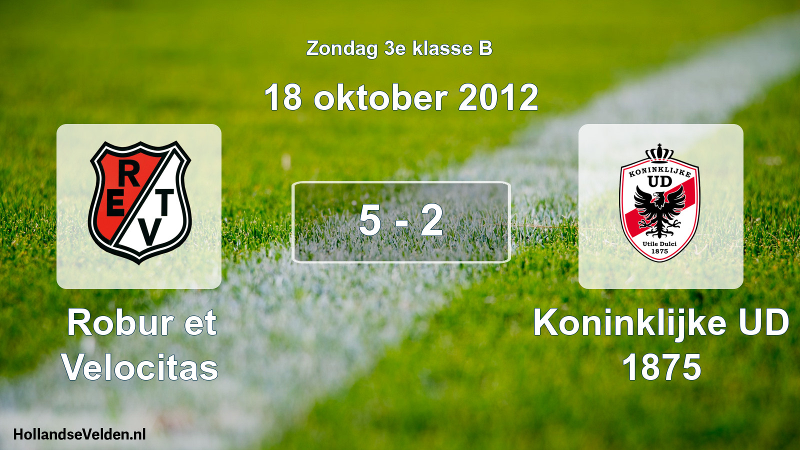 Total number of matches played: Robur et Velocitas - Koninklijke UD 1875 5 - 2 (18 October 2012)
