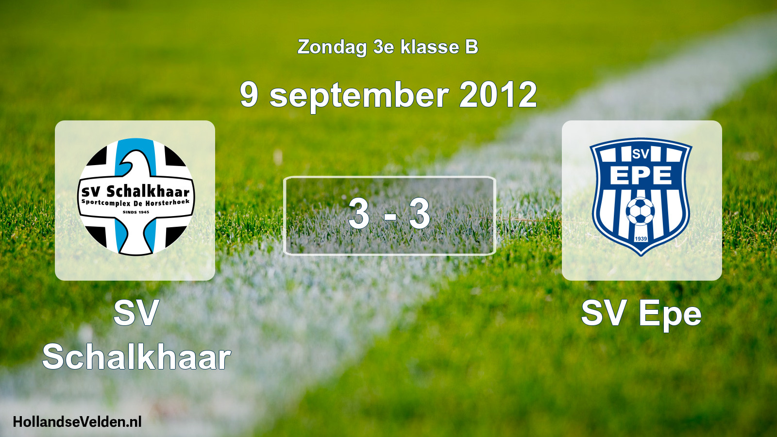 Total number of matches played: SV Schalkhaar - SV Epe 3 - 3 (9 September 2012)