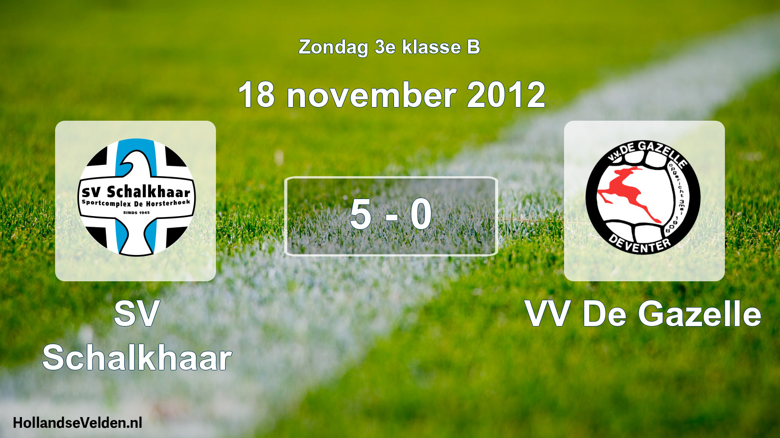 Total number of matches played: SV Schalkhaar - VV De Gazelle 5 - 0 (18 November 2012)