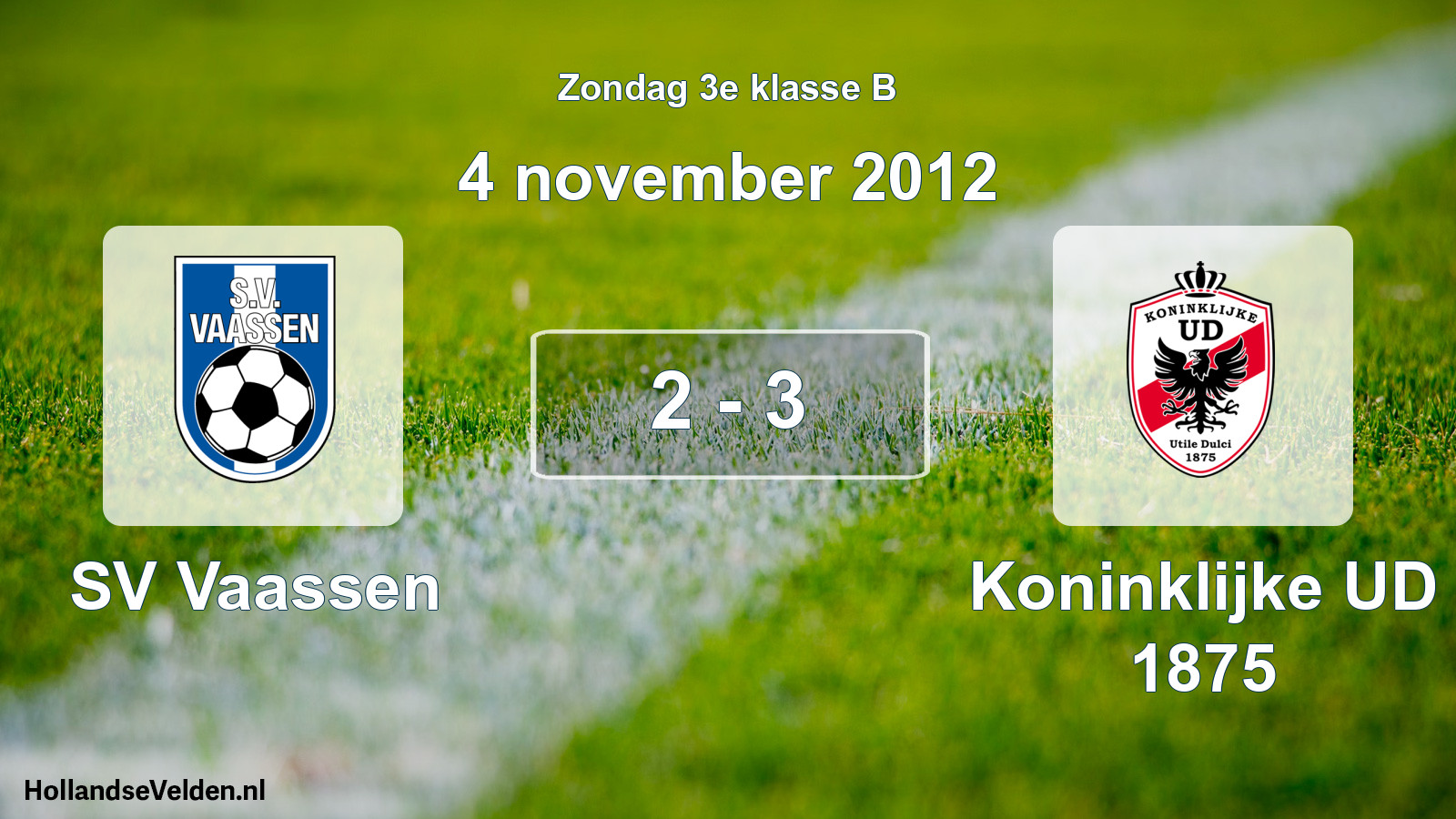 Total number of matches played: SV Vaassen - Koninklijke UD 1875 2 - 3 (4 November 2012)