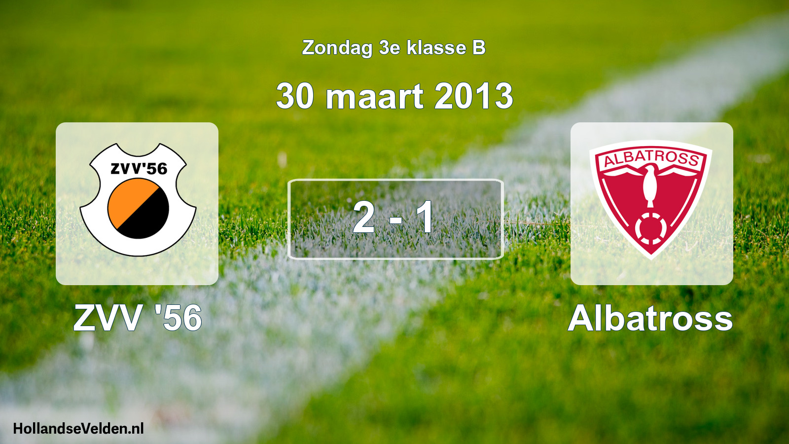 Total number of matches played: ZVV '56 - Albatross 2 - 1 (30 March 2013)
