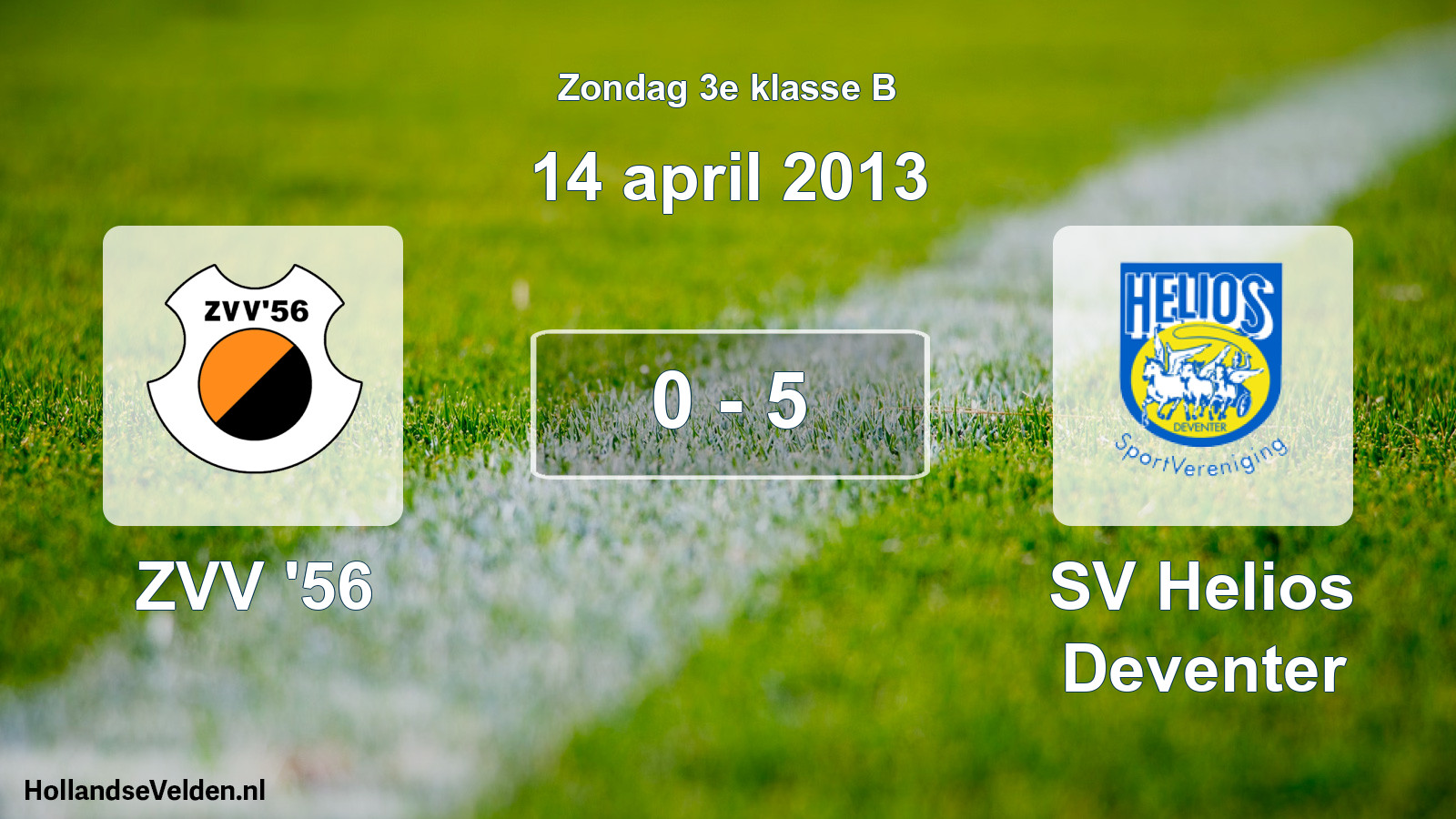 Total number of matches played: ZVV '56 - SV Helios Deventer 0 - 5 (14 April 2013)