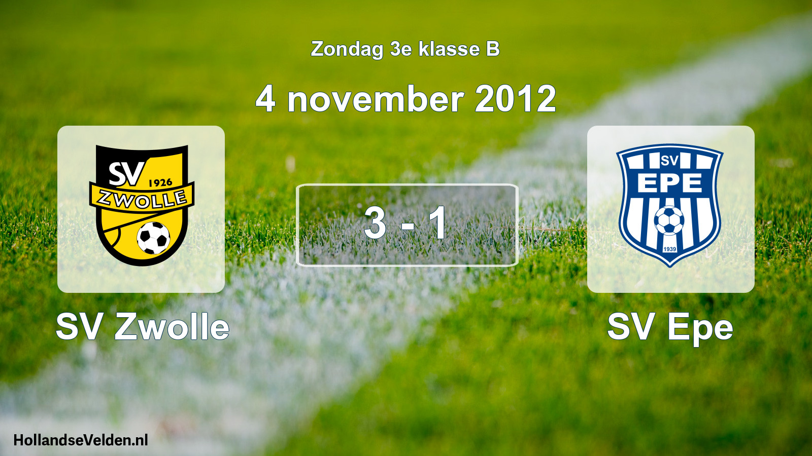 Total number of matches played: SV Zwolle - SV Epe 3 - 1 (4 November 2012)