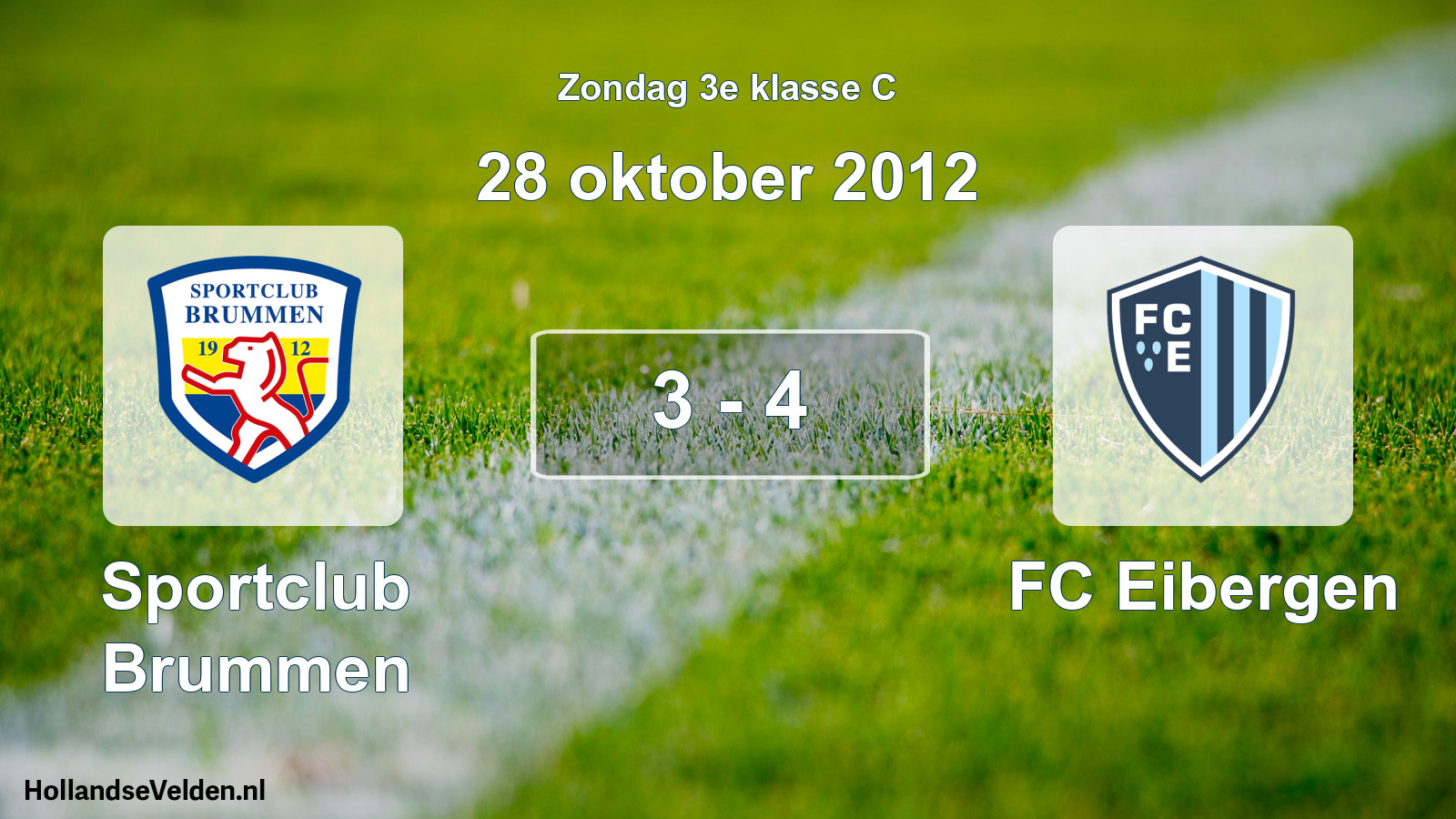 Total number of matches played: Sportclub Brummen - FC Eibergen 3 - 4 (28 October 2012)