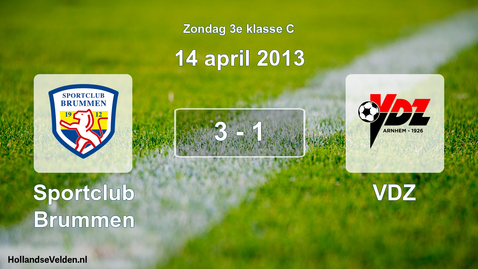 Total number of matches played: Sportclub Brummen - VDZ 3 - 1 (14 April 2013)