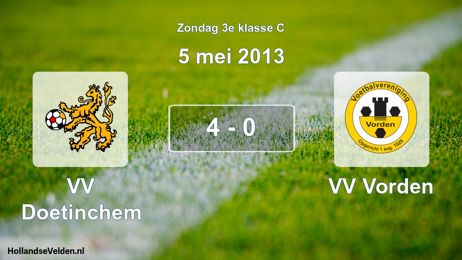 Total number of matches played: VV Doetinchem - VV Vorden 4 - 0 (5 May 2013)