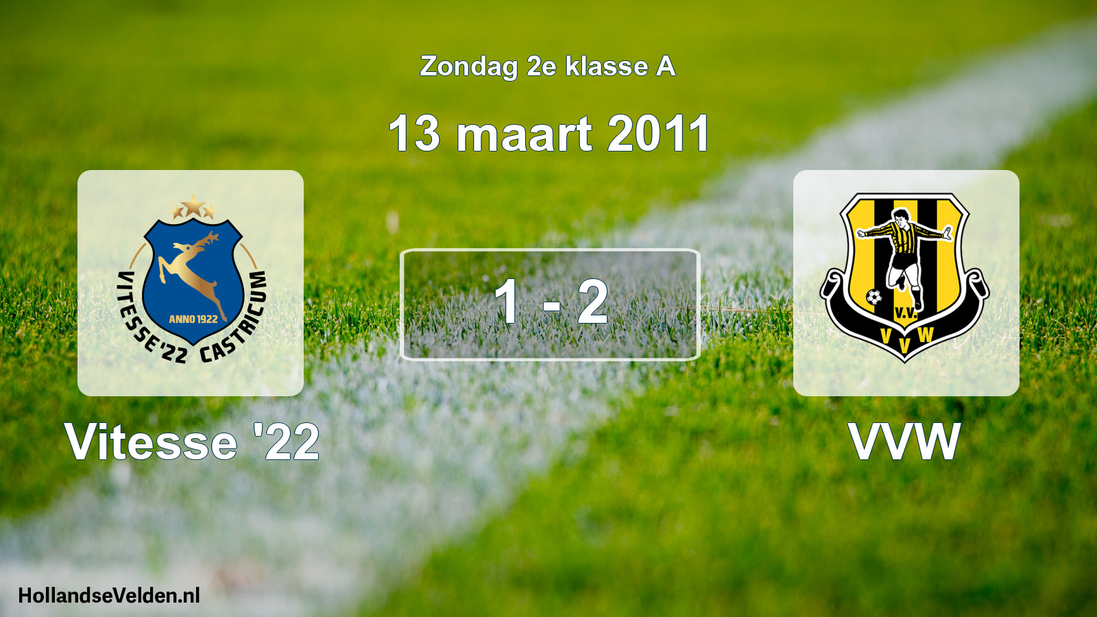 Total number of matches played: Vitesse '22 - VVW 1 - 2 (13 March 2011)