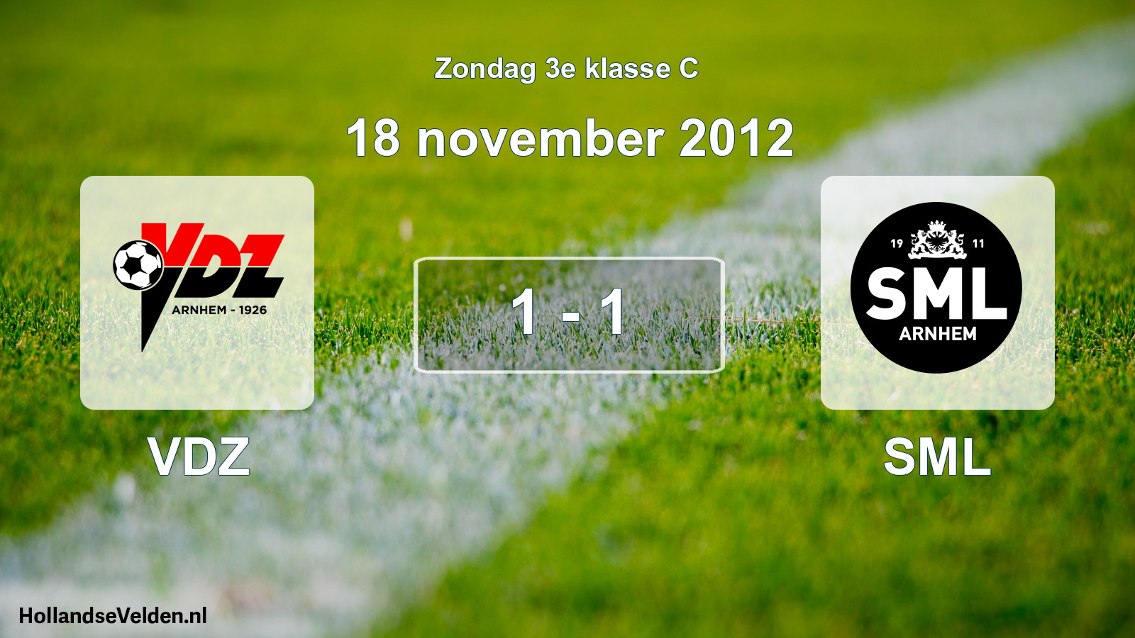 Total number of matches played: VDZ - SML 1 - 1 (18 November 2012)