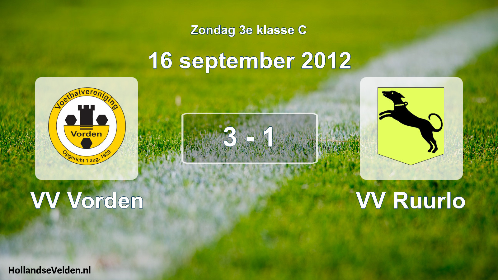 Total number of matches played: VV Vorden - VV Ruurlo 3 - 1 (16 September 2012)