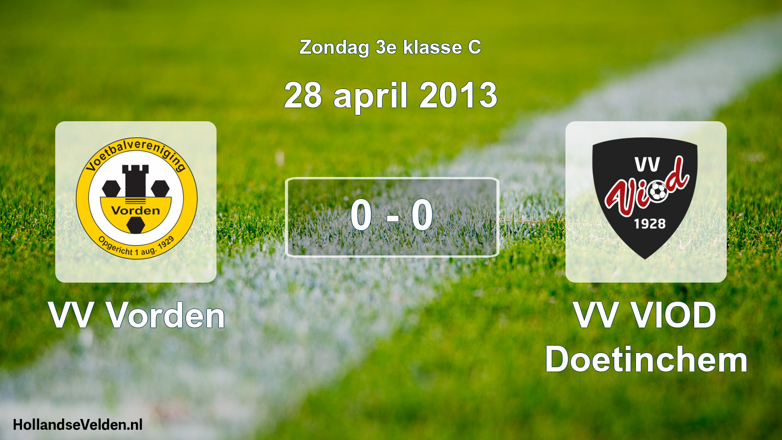 Total number of matches played: VV Vorden - VV VIOD Doetinchem 0 - 0 (28 April 2013)