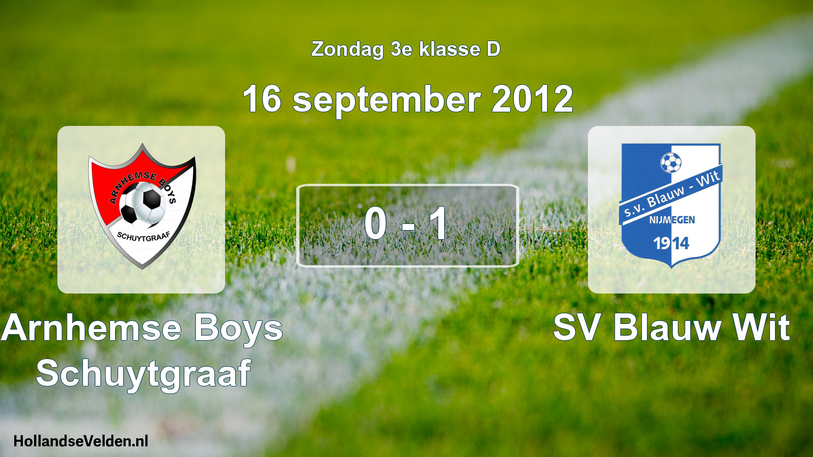 Total number of matches played: Arnhemse Boys Schuytgraaf - SV Blauw Wit 0 - 1 (16 September 2012)